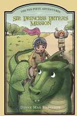 9780995248298-099524829X-Sir Princess Petra's Mission: The Pen Pieyu Adventures (Volume 3)