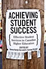 9780773536227-0773536221-Achieving Student Success: Effective Student Services in Canadian Higher Education