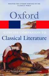 9780192827081-0192827081-The Concise Oxford Companion to Classical Literature (Oxford Quick Reference)