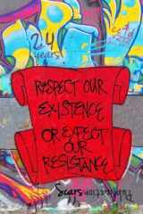 9781546627203-1546627200-Respect Our Existence or Expect Our Resistance