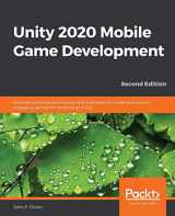 9781838987336-1838987339-Unity 2020 Mobile Game Development - Second Edition: Discover practical techniques and examples to create and deliver engaging games for Android and iOS