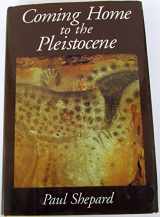 9781559635899-1559635894-Coming Home to the Pleistocene