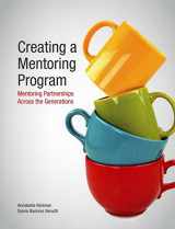 9781562868987-1562868985-Creating a Mentoring Program: Mentoring Partnerships Across the Generations