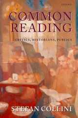 9780199296781-0199296782-Common Reading: Critics, Historians, Publics
