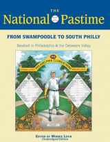 9781933599540-1933599545-From Swampoodle to South Philly: Baseball in Philadelphia & the Delaware Valley (The National Pastime)