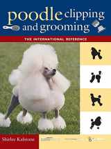 9780876052655-0876052650-Poodle Clipping and Grooming: The International Reference