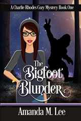 9781542683104-1542683106-The Bigfoot Blunder (A Charlie Rhodes Cozy Mystery)