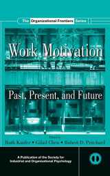 9780805857450-0805857451-Work Motivation: Past, Present and Future (SIOP Organizational Frontiers Series)
