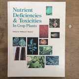9780890541517-0890541515-Nutrient Deficiencies & Toxicities in Crop Plants