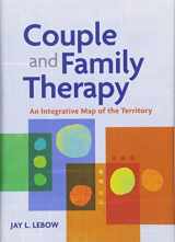 9781433813627-1433813629-Couple and Family Therapy: An Integrative Map of the Territory