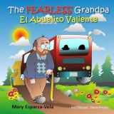 9781533151216-1533151210-The Fearless Grandpa/El Abuelito Valiente