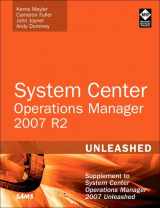 9780672333415-0672333414-System Center Operations Manager 2007 R2 Unleashed: Supplement to System Center Operations Manager 2007 Unleashed