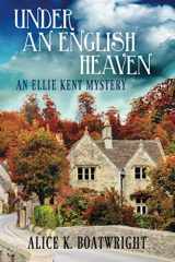 9781939816368-193981636X-Under an English Heaven: An Ellie Kent Mystery