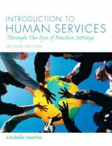 9780205795024-0205795021-Introduction to Human Services: Through the Eyes of Practice Settings