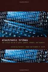 9780292717732-0292717733-Electronic Tribes: The Virtual Worlds of Geeks, Gamers, Shamans, and Scammers