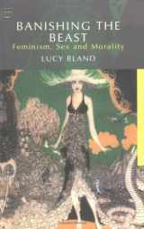9781860646812-1860646816-Banishing the Beast: Feminism, Sex and Morality (Tauris Parke Paperbacks)