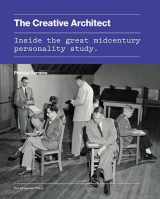 9781580934251-1580934250-The Creative Architect: Inside the Great Midcentury Personality Study