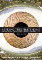 9781607814597-1607814595-Sending the Spirits Home: The Archaeology of Hohokam Mortuary Practices