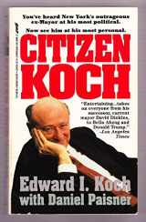 9780312950989-0312950985-Citizen Koch: An Autobiography