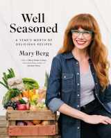 9780147531261-0147531268-Well Seasoned: A Year's Worth of Delicious Recipes