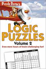 9781615641529-1615641521-Puzzle Baron's Logic Puzzles, Volume 2: More Hours of Brain-Challenging Fun!