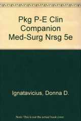 9781416066989-1416066985-Clinical Companion for Medical-Surgical Nursing - Text and E-Book Package: Critical Thinking for Collaborative Care