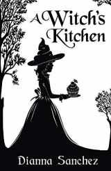 9781940924182-1940924189-A Witch's Kitchen