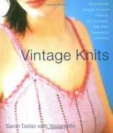 9780743224567-0743224566-Vintage Knits: 30 Exquisite Vintage-Inspired Patterns for Cardigans, Twin Sets, Crewnecks and More