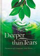 9781404104662-1404104666-Deeper than Tears: Promises of Comfort and Hope