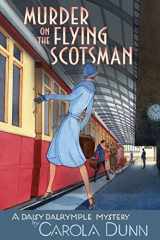 9781250162328-1250162327-Murder on the Flying Scotsman: A Daisy Dalrymple Mystery (Daisy Dalrymple Mysteries, 4)