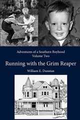 9781493781454-1493781456-Running with the Grim Reaper: (Adventures of a Southern Boyhood, Volume 2)