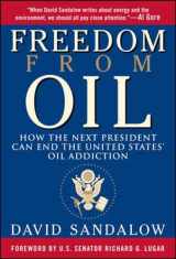 9780071489065-0071489061-Freedom From Oil: How the Next President Can End the United States' Oil Addiction