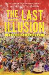 9781620403044-1620403048-The Last Illusion: A Novel
