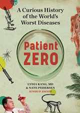 9781523513291-1523513292-Patient Zero: A Curious History of the World's Worst Diseases