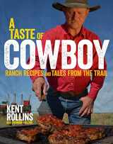 9780544275003-0544275004-A Taste Of Cowboy: Ranch Recipes and Tales from the Trail