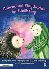 9781032073651-1032073659-Conceptual PlayWorlds for Wellbeing: A Resource Book for the Lonely Little Cactus (The Lonely Little Cactus: A Storybook and Guide to Build Belonging in Children)
