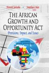 9781629482996-1629482994-The African Growth and Opportunity Act: Provisions, Impact, and Issues (African Political Economic and Security Issues)