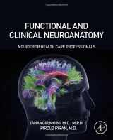 9780128174241-0128174242-Functional and Clinical Neuroanatomy: A Guide for Health Care Professionals