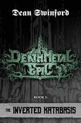 9780988348431-0988348438-Death Metal Epic (Book One: The Inverted Katabasis)