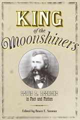 9781572336407-1572336404-King of the Moonshiners: Lewis R. Redmond in Fact and Fiction