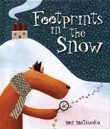 9780805087925-0805087923-Footprints in the Snow: A Picture Book