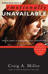 9781942451792-1942451792-When Your Mate Is Emotionally Unavailable: Radical Steps to Transform Your Relationship