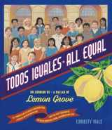 9780892394272-0892394277-Todos Iguales / All Equal: Un corrido de Lemon Grove / A Ballad of Lemon Grove (Spanish and English Edition)
