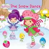 9780448454047-0448454041-The Snow Dance (Strawberry Shortcake)