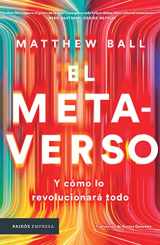 9786075693736-6075693734-El metaverso: Y cómo lo revolucionará todo / The Metaverse: And How It Will Revolutionize Everything (Spanish Edition)