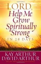 9780736925983-0736925988-Lord, Help Me Grow Spiritually Strong in 28 Days