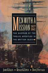 9781590389980-1590389980-Men with a Mission: The Quorum of the Twelve Apostles in the British Isles, 1837-1841