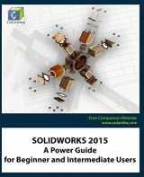 9781518894497-1518894496-SOLIDWORKS 2015: A Power Guide for Beginner and Intermediate Users