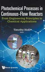 9781786342188-1786342189-PHOTOCHEMICAL PROCESSES IN CONTINUOUS-FLOW REACTORS: FROM ENGINEERING PRINCIPLES TO CHEMICAL APPLICATIONS