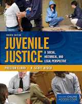 9781284031126-1284031128-Juvenile Justice: A Social, Historical, and Legal Perspective: A Social, Historical, and Legal Perspective